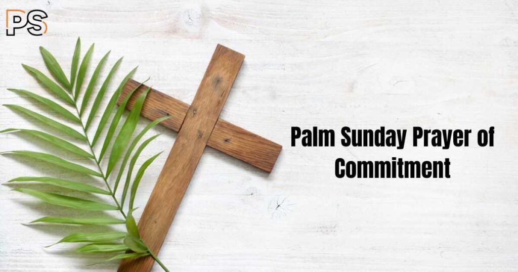 Palm Sunday Prayer of Commitment