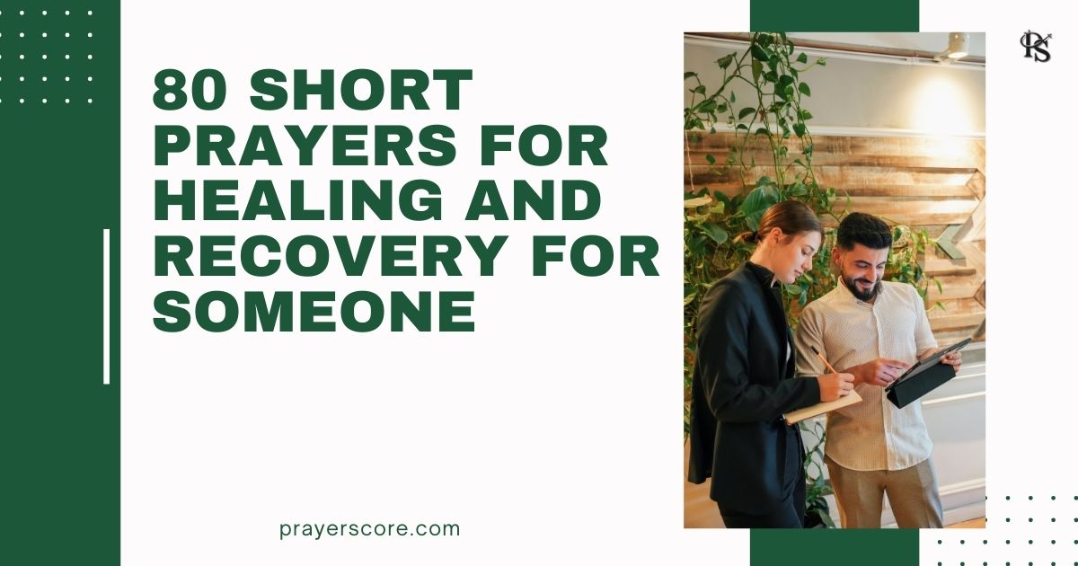 80 Short Prayers for Healing and Recovery for Someone