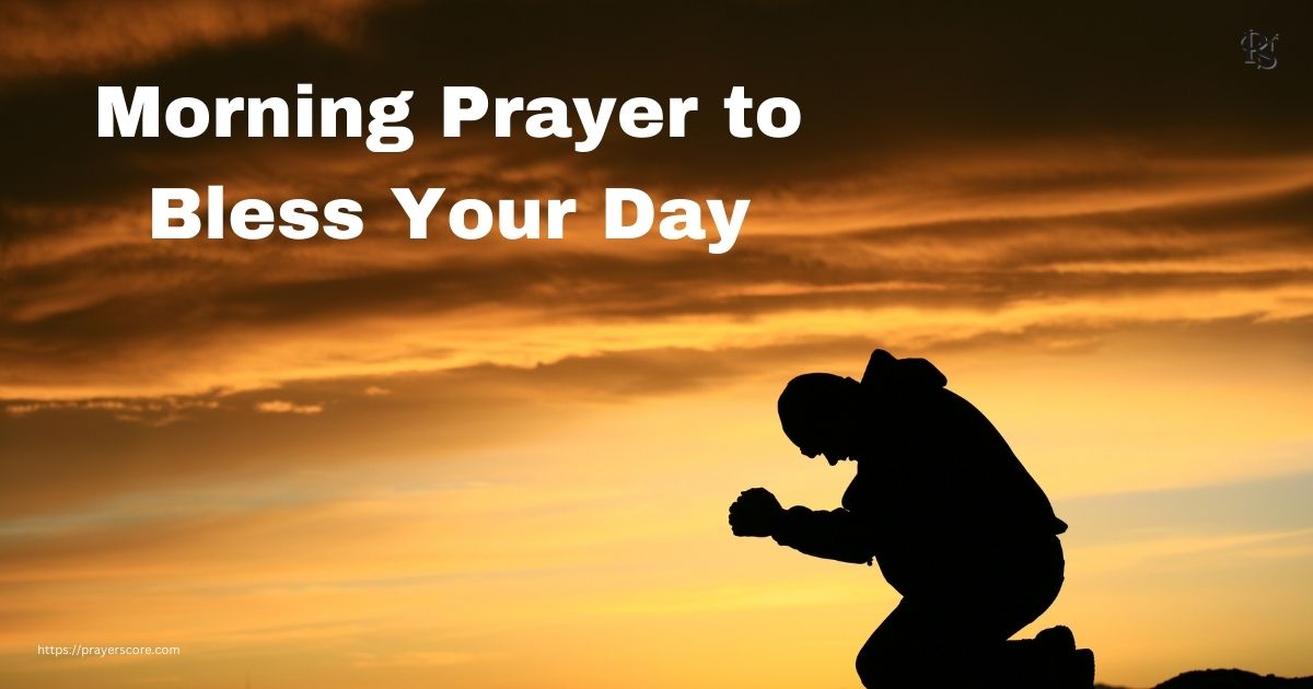 Bless Your Day with This Powerful Morning Prayer – Start Your Day with ...