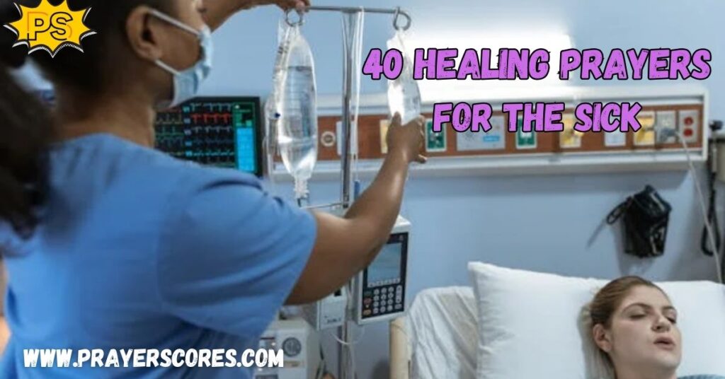 40 Healing Prayers for the Sick: Prayers For Healing