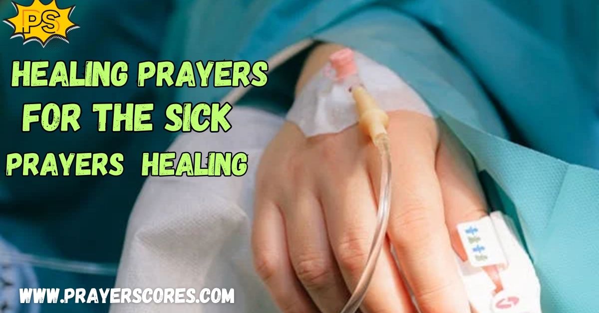 35 Healing Prayers for the Sick: Prayers For Healing