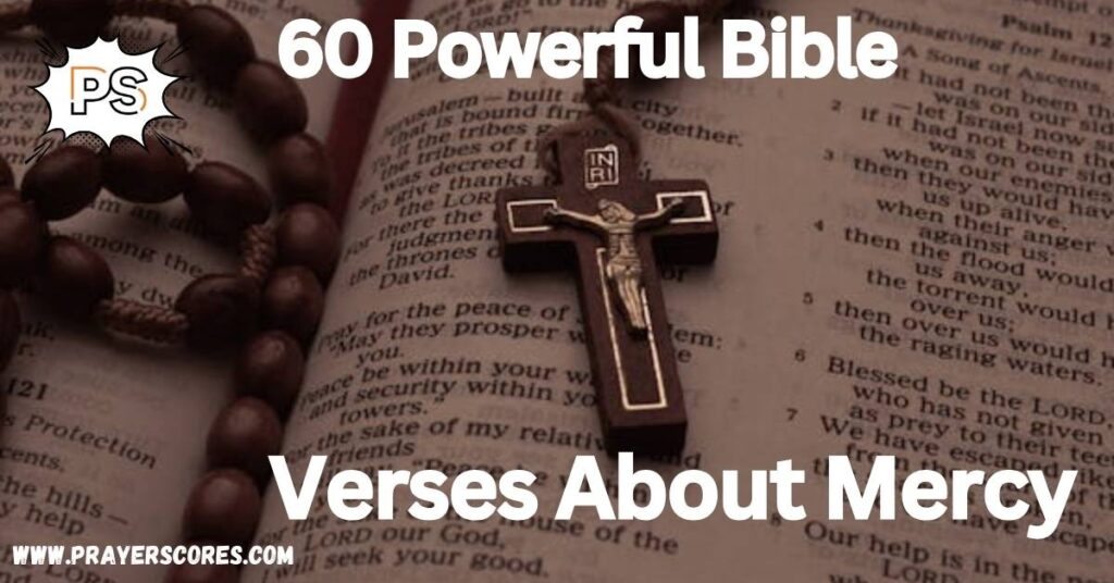 60 Powerful Bible Verses About Mercy