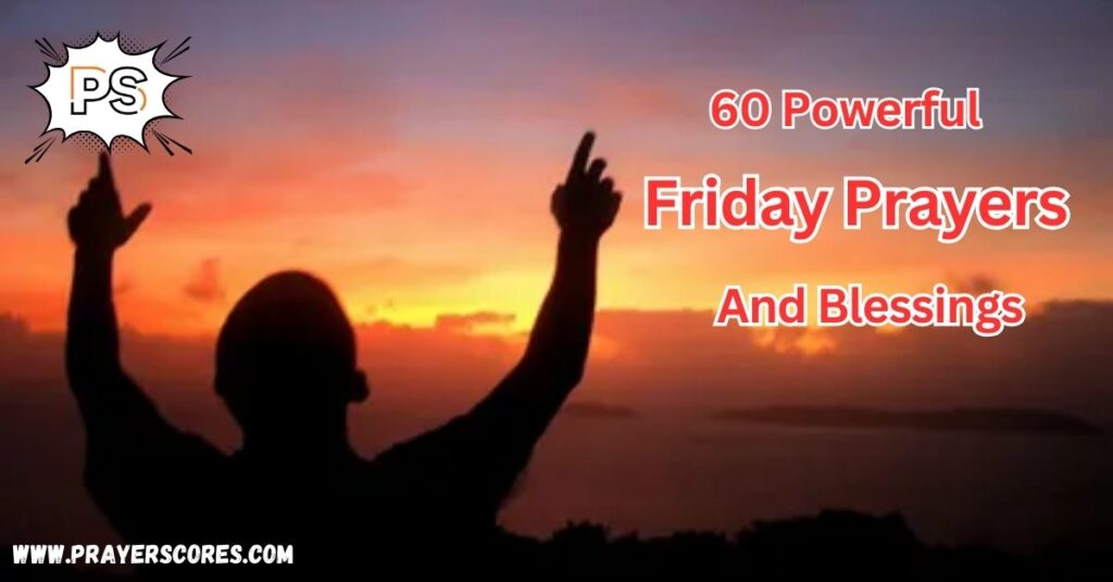 60 Powerful Friday Prayers and Blessings