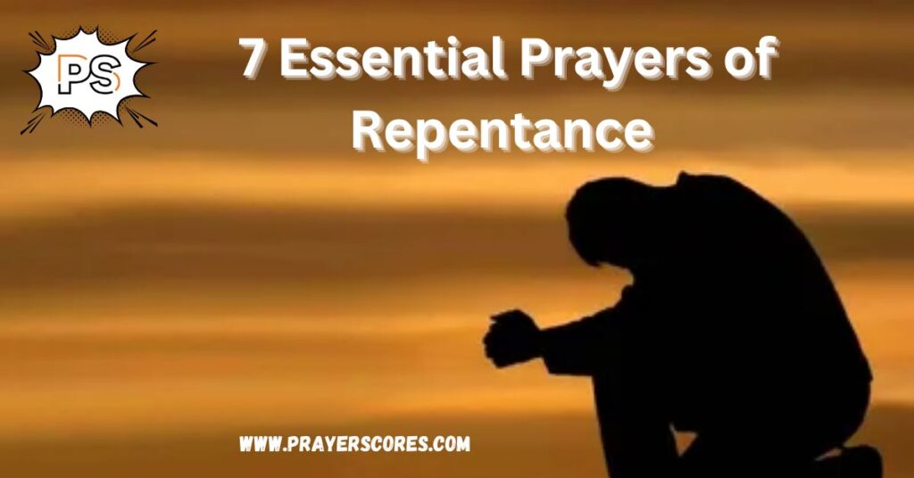 7 Essential Prayers of Repentance 