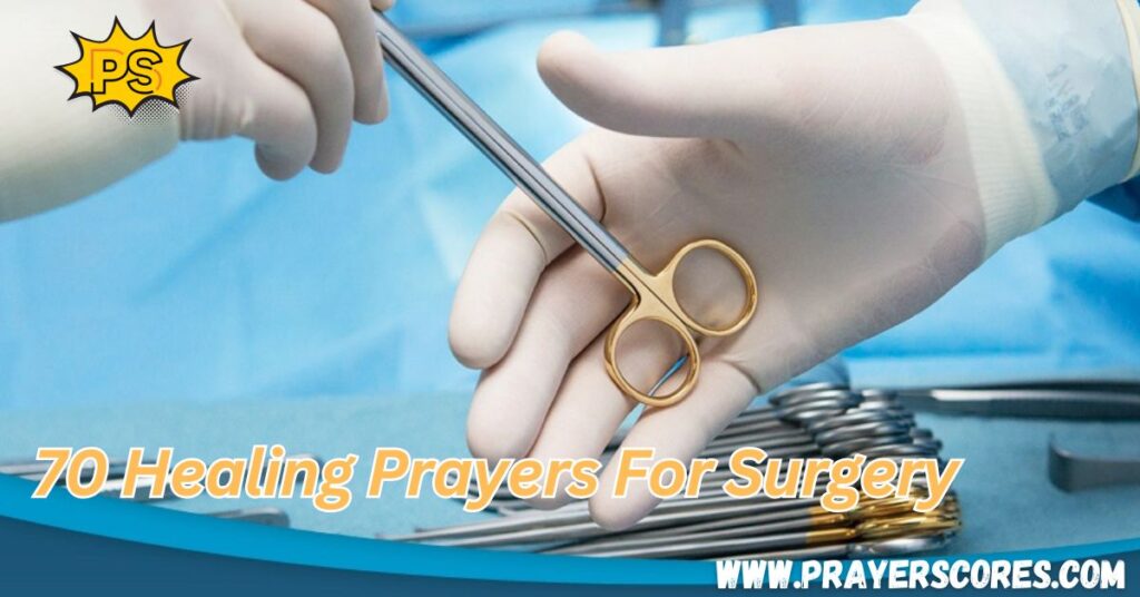 70 Healing Prayers For Surgery
