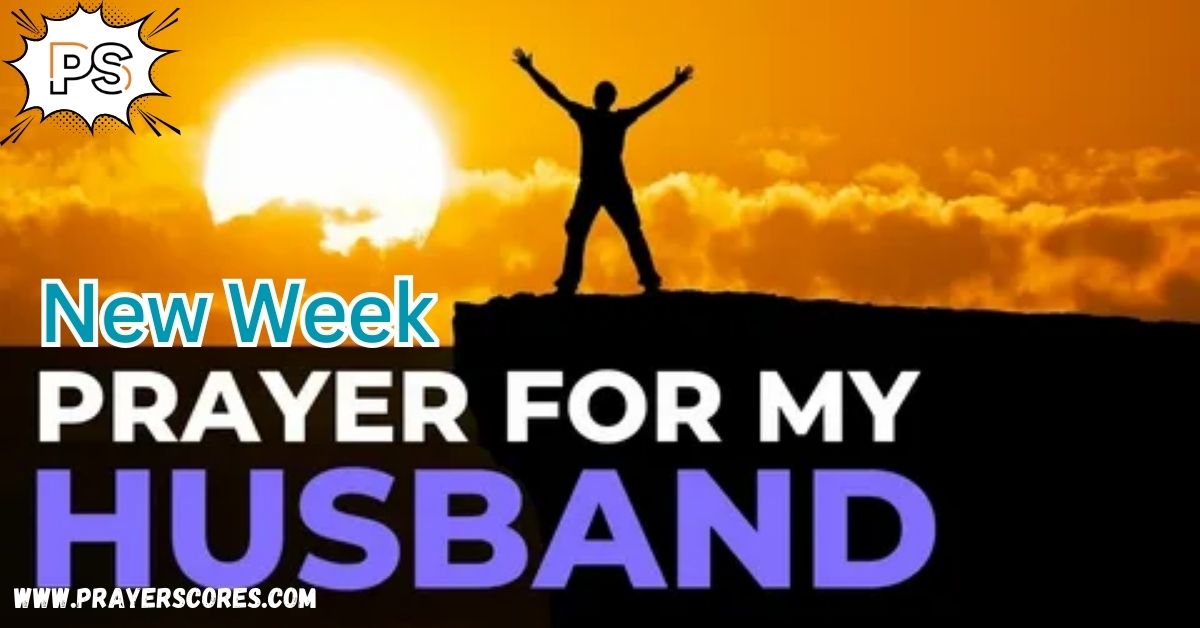 New Week Prayer for My Husband for a Blessed Week