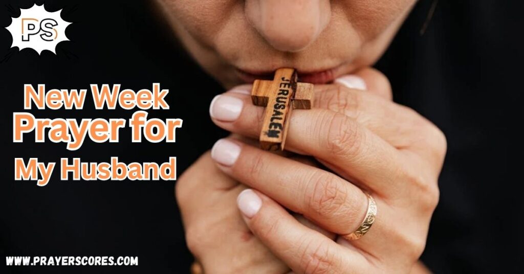 New Week Prayer for My Husband