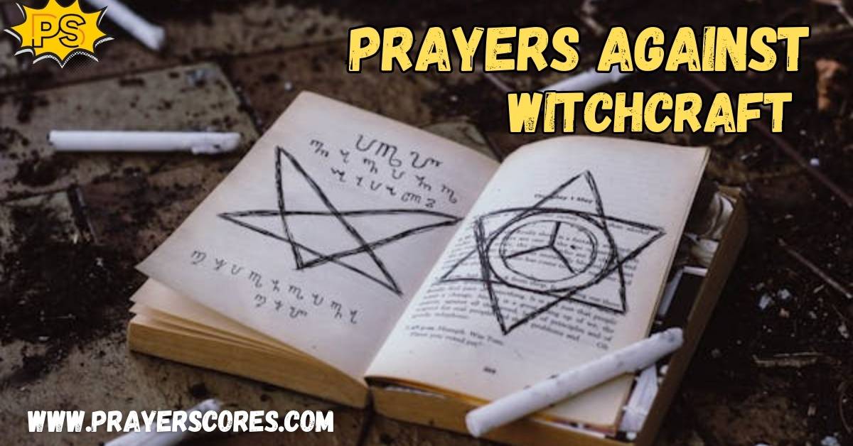 Prayer To Destroy Witchcraft: 12 prayers against witchcraft