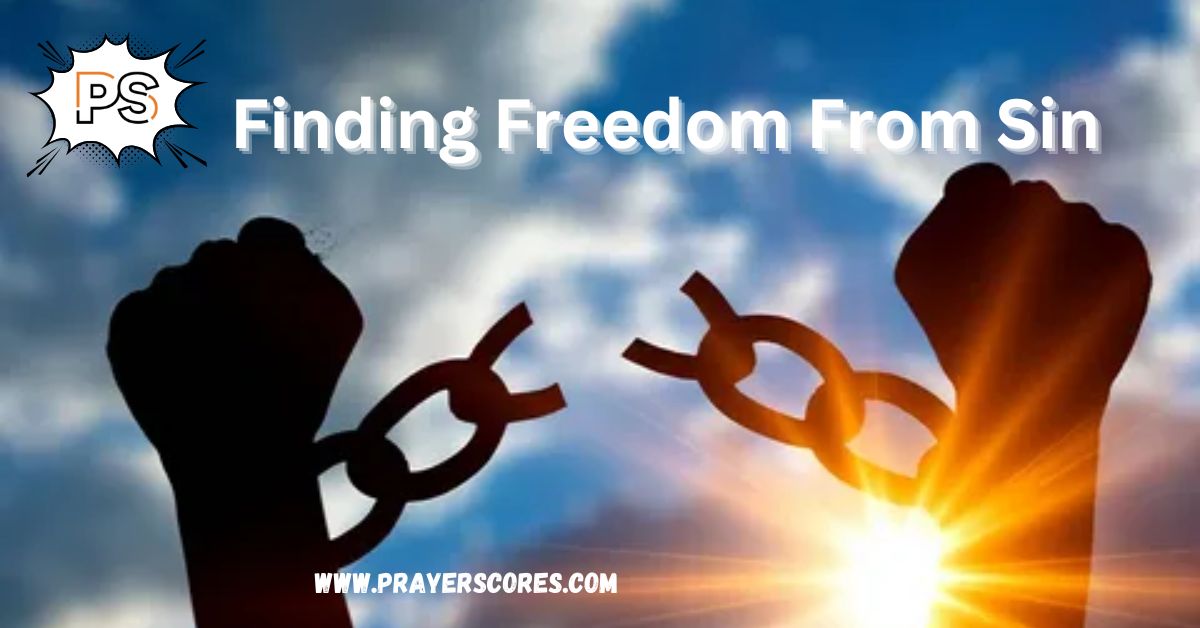 Finding Freedom From Sin: 7 Powerful Prayers of Repentance