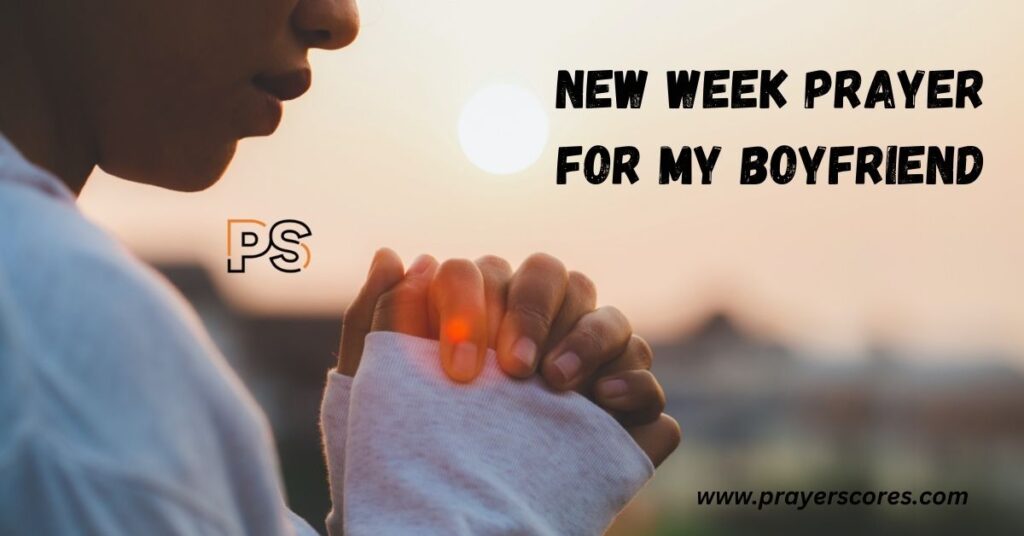 New Week Prayer for My Boyfriend