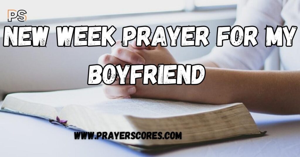 New Week Prayer for My Boyfriend