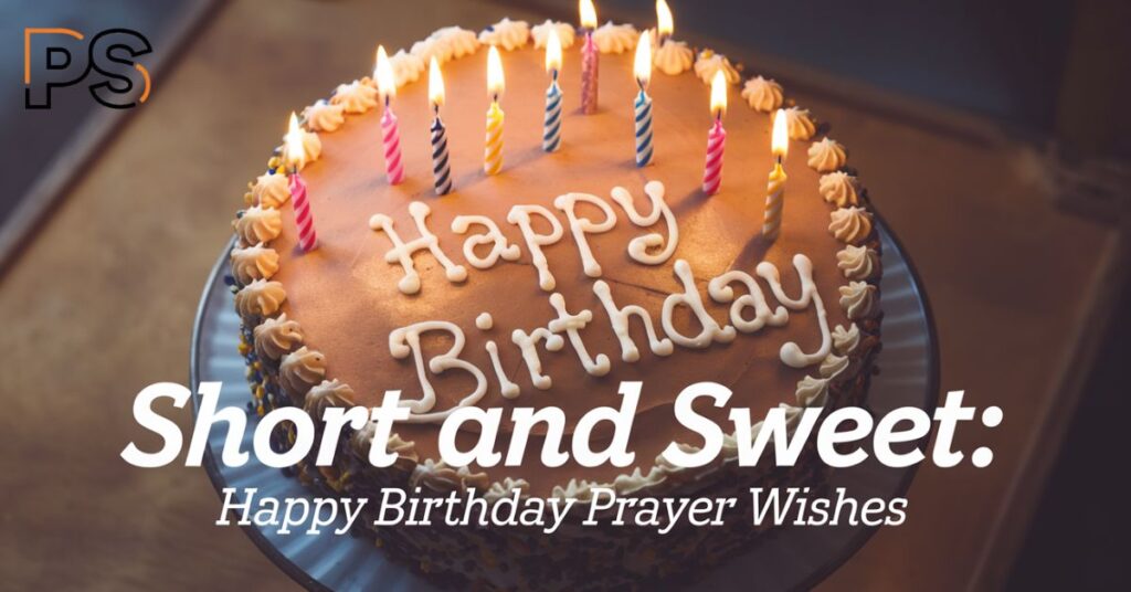 Short and Sweet Happy Birthday Prayer Wishes