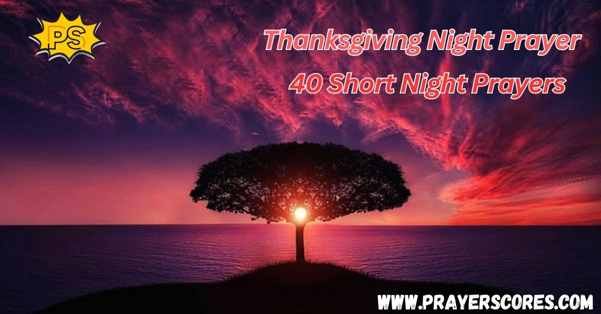 Thanksgiving Night Prayer: 40 Short Night Prayers of Thanksgiving