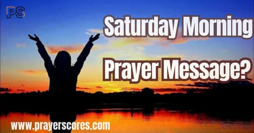 Why Send a Saturday Morning Prayer Message?