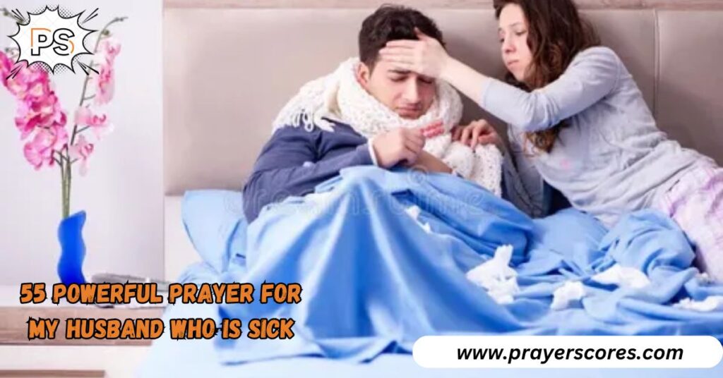 Powerful Prayer For My Husband Who Is Sick
