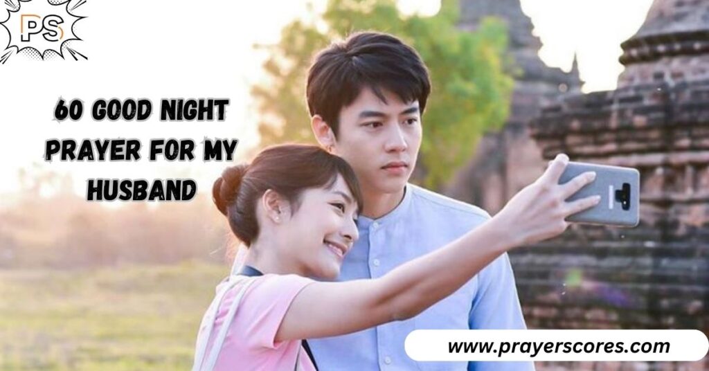 60 Good Night Prayer for My Husband