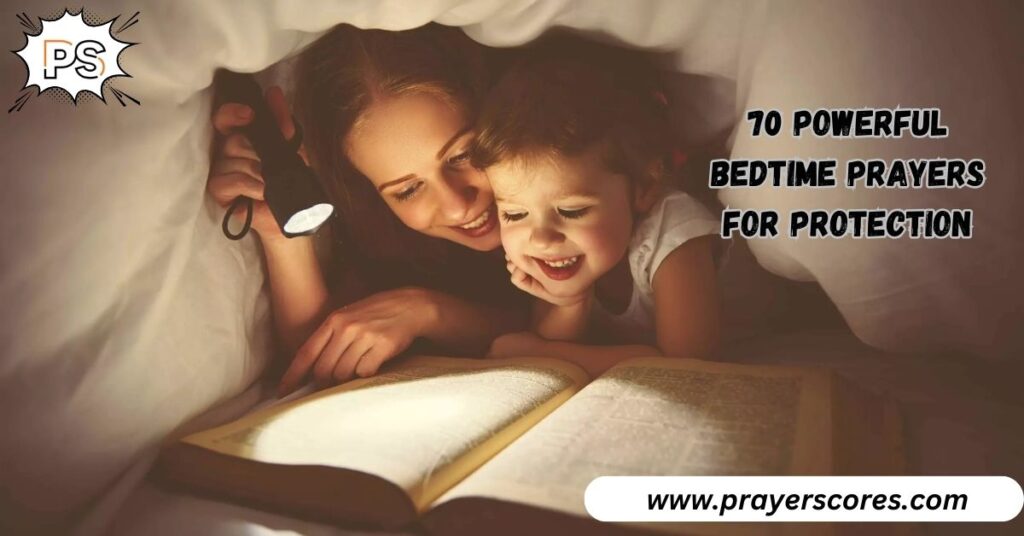 70 Powerful Bedtime Prayers for Protection