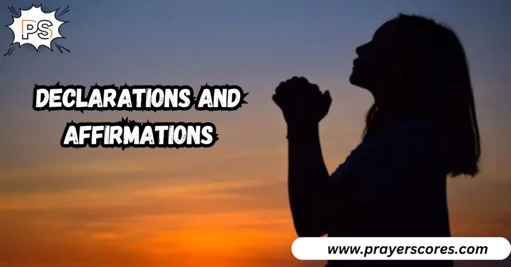 Declarations and Affirmations