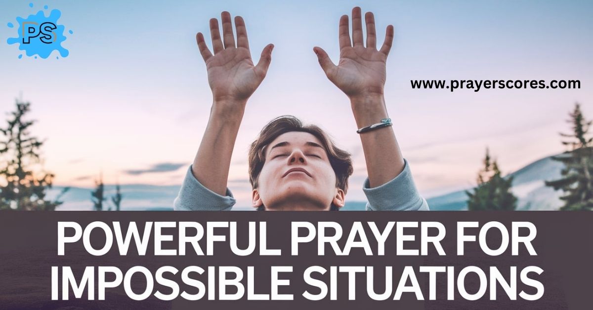 Prayer for Impossible Situations